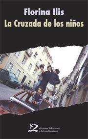 CRUZADA DE LOS NIÑOS, LA | 9788496327719 | ILIS, FLORINA | Llibreria La Gralla | Librería online de Granollers