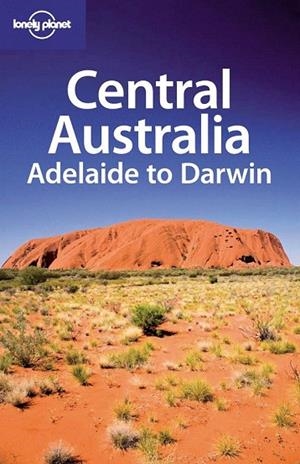 CENTRAL AUSTRALIA. ADELAIDE TO DARWIN JUN 09 LONELY PLANET (ANGLÈS) | 9781741046632 | Llibreria La Gralla | Llibreria online de Granollers