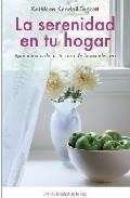 SERENIDAD DE TU HOGAR, LA. APRENDE A ORDENAR TU CASA DE FORMA EFECTIVA | 9788497544436 | KENDALL TACKETT, KATHLEEN | Llibreria La Gralla | Librería online de Granollers