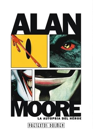 ALAN MOORE. LA AUTOPSIA DEL HEROE | 9788492458622 | VARGAS, J.J. | Llibreria La Gralla | Librería online de Granollers