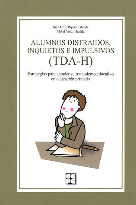 ALUMNOS DISTRAIDOS INQUIETOS  E IMPULSIVOS ( TDH-A ) | 9788478697137 | DE RIPOLL, JUAN CRUZ; YOLDI, MIKEL | Llibreria La Gralla | Librería online de Granollers