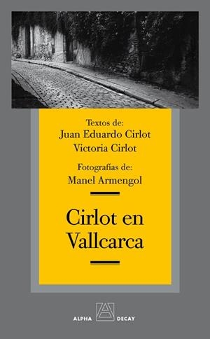 CIRLOT EN VALLCARCA | 9788493654023 | CIRLOT, JUAN EDUARDO / CIRLOT, VICTORIA | Llibreria La Gralla | Librería online de Granollers