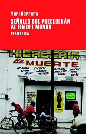 SEÑALES QUE PRECEDERÁN AL FIN DEL MUNDO | 9788492865062 | HERRERA, YURI | Llibreria La Gralla | Librería online de Granollers