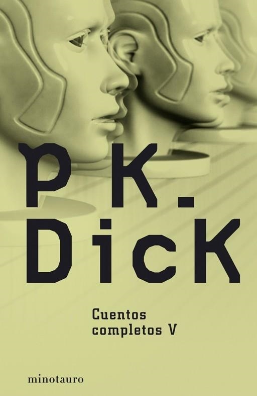 CUENTOS COMPLETOS V | 9788445077184 | DICK, P.K. | Llibreria La Gralla | Llibreria online de Granollers