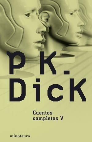 CUENTOS COMPLETOS V | 9788445077184 | DICK, P.K. | Llibreria La Gralla | Llibreria online de Granollers