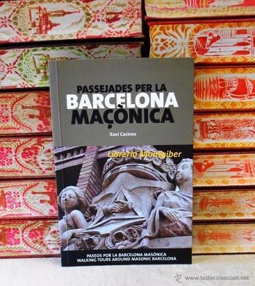 PASSEJADES PER LA BARCELONA MAÇONICA | 9788498501308 | CASINOS, XAVI | Llibreria La Gralla | Librería online de Granollers