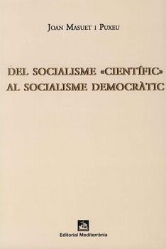 DEL SOCIALISME CIENTIFIC AL SOCIALISME DEMOCRATIC | 9788483348581 | MASUET, JOAN | Llibreria La Gralla | Llibreria online de Granollers