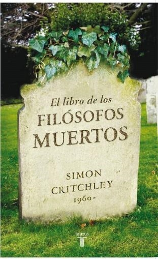 LIBRO DE LOS FILOSOFOS MUERTOS, EL | 9788430606771 | CRITCHLEY, SIMON | Llibreria La Gralla | Librería online de Granollers
