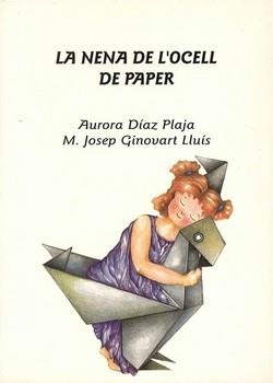 NENA DE L'OCELL DE PAPER, LA | 9788495053299 | DIAZ PLAJA, AURORA / GUINOVART LLUIS, M. JOSEP | Llibreria La Gralla | Librería online de Granollers