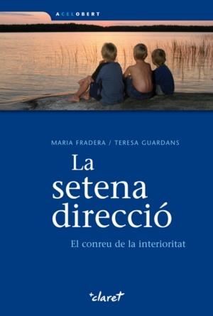 SETENA DIRECCIO, LA | 9788498462043 | FRADERA, MARIA / GUARDANS, TERESA | Llibreria La Gralla | Llibreria online de Granollers