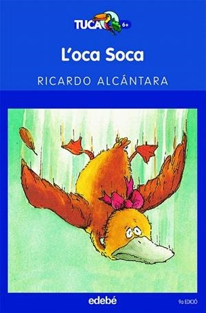 OCA SOCA, L' (TUCA BLAU, 1) | 9788423675883 | ALCANTARA, RICARDO | Llibreria La Gralla | Librería online de Granollers