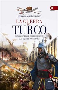 GUERRA DEL TURCO, LA | 9788441425187 | MARTÍNEZ LAÍNEZ, FERNANDO | Llibreria La Gralla | Llibreria online de Granollers