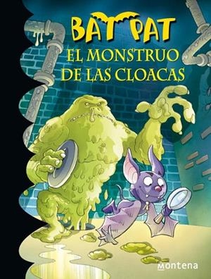 BAT PAT 5. EL MONSTRUO DE LAS CLOACAS | 9788484414810 | PAVANELLO, ROBERTO | Llibreria La Gralla | Llibreria online de Granollers