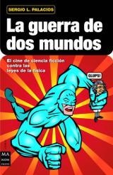 GUERRA DE DOS MUNDOS, LA | 9788496924321 | PALACIOS, SERGIO L. | Llibreria La Gralla | Librería online de Granollers