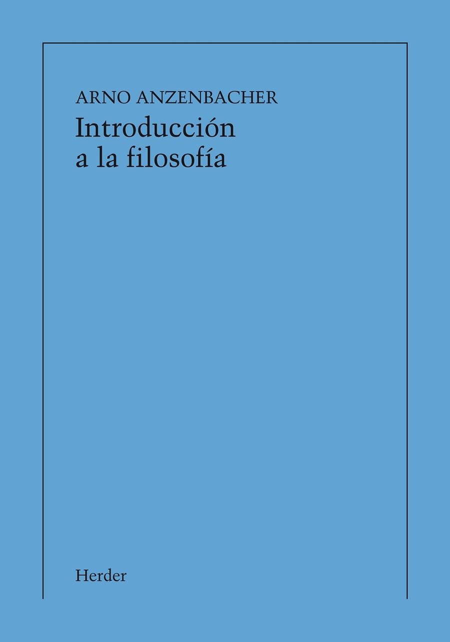INTRODUCCION A LA FILOSOFIA | 9788425413537 | ANZENBACHER, ARNO | Llibreria La Gralla | Llibreria online de Granollers
