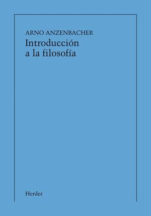 INTRODUCCION A LA FILOSOFIA | 9788425413537 | ANZENBACHER, ARNO | Llibreria La Gralla | Llibreria online de Granollers