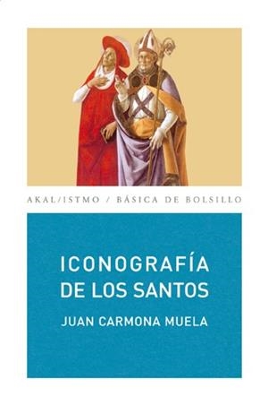 ICONOGRAFIA DE LOS SANTOS | 9788446029311 | CARMONA MUELA, JUAN | Llibreria La Gralla | Llibreria online de Granollers