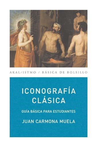 ICONOGRAFIA CLASICA. GUIA BASICA PARA ESTUCIANTES | 9788446029397 | CARMONA MUELA, JUAN | Llibreria La Gralla | Librería online de Granollers