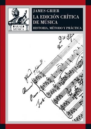 EDICION CRITICA DE LA MUSICA, LA. HISTORIA METODO Y PRACTICA | 9788446023982 | GRIER, JAMES | Llibreria La Gralla | Llibreria online de Granollers
