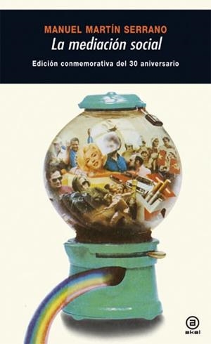 MEDIACION SOCIAL, LA | 9788446028963 | MARTIN SERRANO, MANUEL | Llibreria La Gralla | Librería online de Granollers