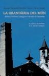 GRANDARIA DEL MON, LA. ENTORN HISTORIA I IMAGINARI DE PALA DE TORROELLA | 9788489751736 | CAPSADA, JAUME; DUARRI, CECILIA; LLOBET, ESTER | Llibreria La Gralla | Llibreria online de Granollers