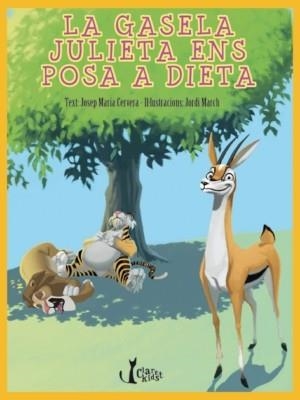 GASELA JULIETA ENS POSA A DIETA, LA | 9788498464252 | CERVERA, JOSEP MARIA; MARCH, JORDI | Llibreria La Gralla | Librería online de Granollers