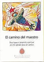 CAMINO DEL MAESTRO, EL. PARA LOGRAR EL DESARROLLO ESPRITUAL EN ESTA AGITADA EPOCA DE CAMBIOS | 9788493193904 | PHELIPS, ANTHONY | Llibreria La Gralla | Librería online de Granollers
