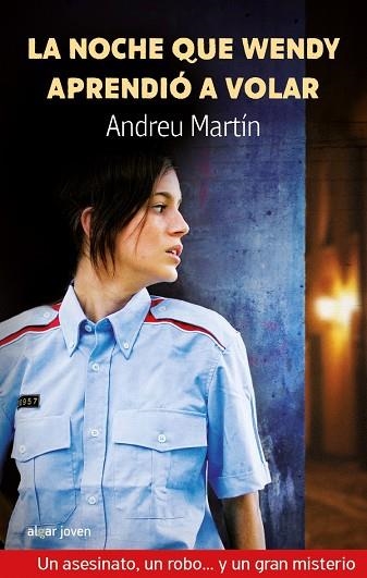 NOCHE QUE WENDY APRENDIO A VOLAR, LA (ALGAR JOVEN, 26) | 9788498450286 | MARTIN, ANDREU | Llibreria La Gralla | Librería online de Granollers