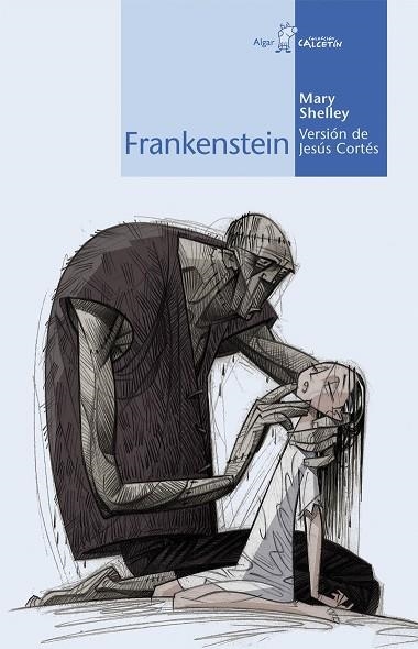 FRANKENSTEIN (CALCETIN AZUL, 31) | 9788498450569 | SHELLEY, MARY | Llibreria La Gralla | Librería online de Granollers