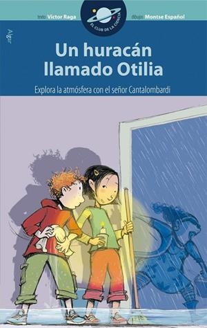 HURACAN LLAMADO OTILIA, UN (CLUB DE LA CIENCIA 2) | 9788498451030 | RAGA, VICTOR / ESPAÑOL, MONTSE | Llibreria La Gralla | Librería online de Granollers