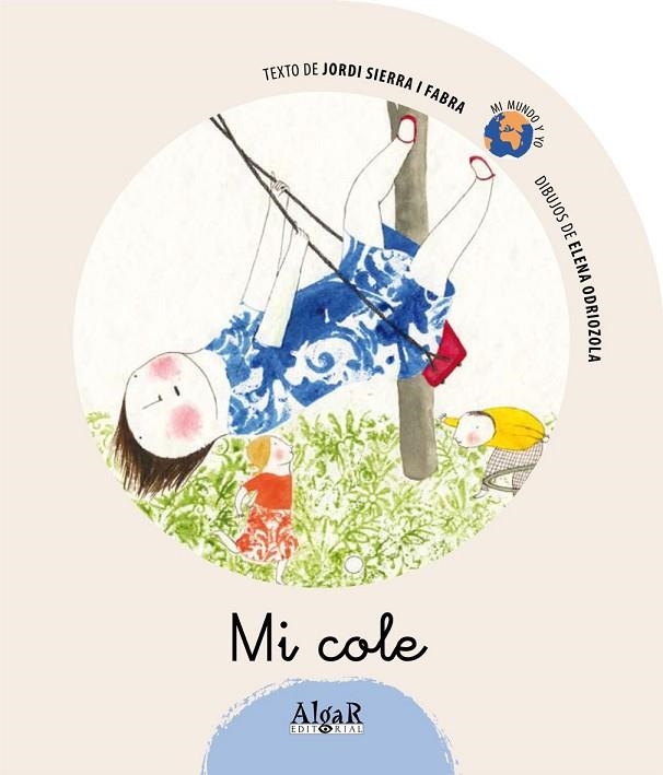 MI COLE (MI MUNDO Y YO) | 9788498450828 | SIERRA I FABRA, JORDI | Llibreria La Gralla | Llibreria online de Granollers