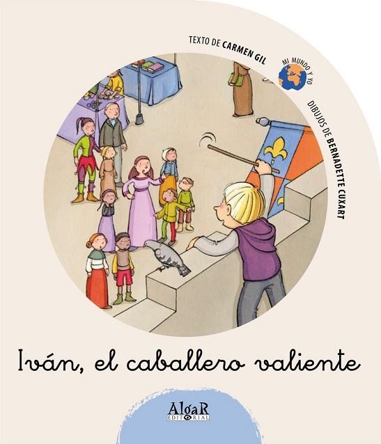IVAN EL CABALLERO VALIENTE (MI MUNDO Y YO) | 9788498450934 | GIL, CARMEN | Llibreria La Gralla | Llibreria online de Granollers