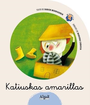 KATIUSKAS AMARILLAS (MI MUNDO Y YO) | 9788498450842 | MENDIGUREN, XABIER | Llibreria La Gralla | Librería online de Granollers