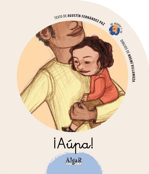 AUPA (MI MUNDO Y YO) | 9788498450835 | FERNANDEZ PAZ, AGUSTIN | Llibreria La Gralla | Llibreria online de Granollers