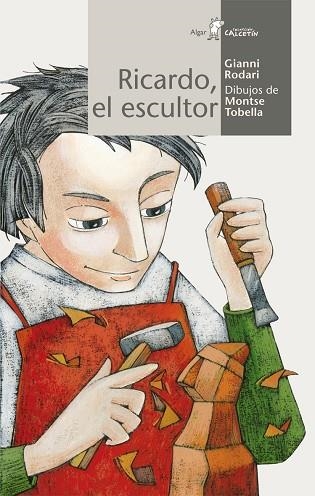 RICARDO EL ESCULTOR (CALCETIN BLANCO, 42) | 9788498451191 | RODARI, GIANNI | Llibreria La Gralla | Librería online de Granollers