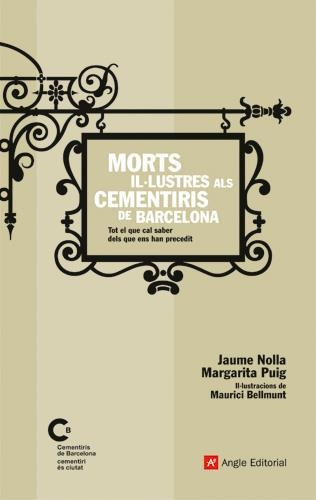 MORTS IL·LUSTRES ALS CEMENTIRIS DE BARCELONA | 9788496970144 | NOLLA, JAUME; PUIG, MARGARITA | Llibreria La Gralla | Librería online de Granollers