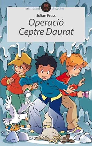 OPERACIO CEPTRE DAURAT (EL MUSSOL DETECTIU) | 9788496726208 | PRESS, JULIAN | Llibreria La Gralla | Librería online de Granollers