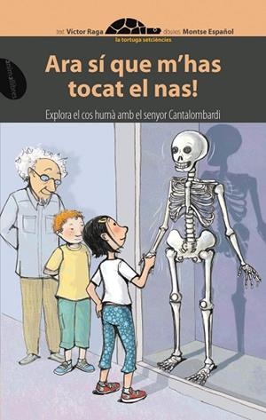 ARA SI QUE M'HAS TOCAT EL NAS (TORTUGA SETCIENCIES, 4) | 9788496726468 | RAGA, VICTOR; ESPAÑOL, MONTSE | Llibreria La Gralla | Librería online de Granollers