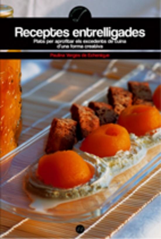 RECEPTES ENTRELLIGADES (EL CULLEROT, 44) | 9788497912518 | VERGES DE ECHENIQUE, PAULINA | Llibreria La Gralla | Librería online de Granollers
