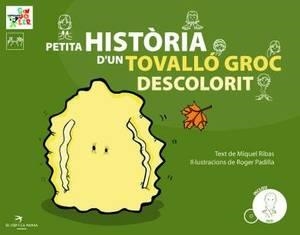PETITA HISTÒRIA D'UN TOVALLÓ GROC DESCOLORIT (LLIBRE+DVD) | 9788492745104 | RIBAS, MIQUEL | Llibreria La Gralla | Librería online de Granollers