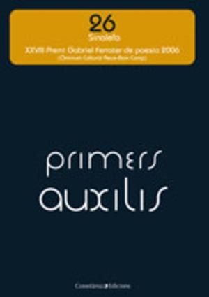 PRIMERS AUXILIS (XXVIII PREMI GABRIEL FERRATER DE POESIA) | 9788497913119 | Llibreria La Gralla | Llibreria online de Granollers