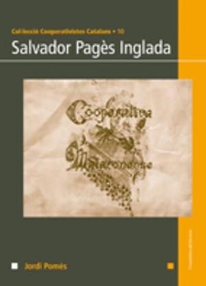 SALVADOR PAGES INGLADA (COOPERATIVISTES CATALANS, 10) | 9788497913546 | POMES, JORDI | Llibreria La Gralla | Llibreria online de Granollers