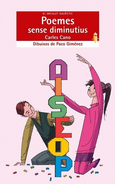 POEMES SENSE DIMINUTIUS (MICALET GALACTIC SERIE ROJA, 128) | 9788498240580 | CANO, CARLES | Llibreria La Gralla | Llibreria online de Granollers