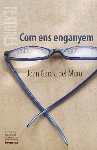 COM ENS ENGANYEN (TEXTURES, 15) | 9788498242003 | GARCIA DEL MURO, JOAN | Llibreria La Gralla | Librería online de Granollers