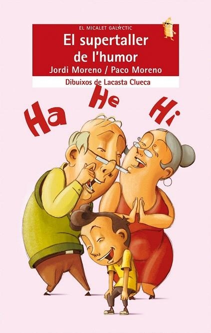 SUPERTALLER DE L'HUMOR, EL (MICALET GALACTIC 132) | 9788498242522 | MORENO, JORDI / MORENO, PACO | Llibreria La Gralla | Llibreria online de Granollers