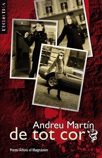 DE TOT COR (L'ECLECTICA, 145) | 9788498242669 | MARTIN, ANDREU | Llibreria La Gralla | Llibreria online de Granollers