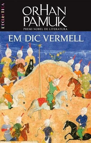 EM DIC VERMELL (L'ECLECTICA, 144) | 9788498242331 | PAMUK, ORHAN | Llibreria La Gralla | Llibreria online de Granollers