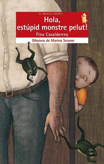 HOLA ESTUPID MONSTRE PELUT | 9788498243680 | CASALDERREY, FINA | Llibreria La Gralla | Llibreria online de Granollers