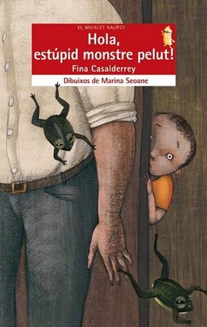 HOLA ESTUPID MONSTRE PELUT | 9788498243680 | CASALDERREY, FINA | Llibreria La Gralla | Librería online de Granollers