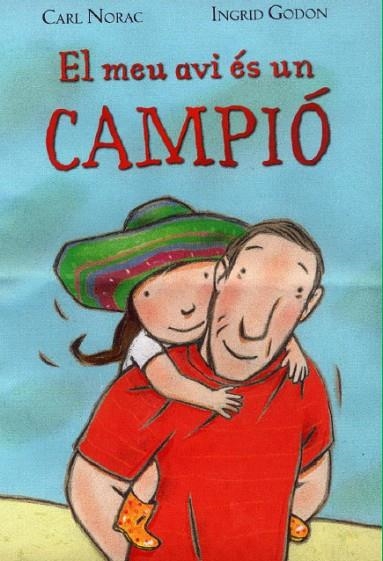 MEU AVI ES UN CAMPIO, EL | 9788495987419 | NORAC, C.; GODON, I. | Llibreria La Gralla | Llibreria online de Granollers